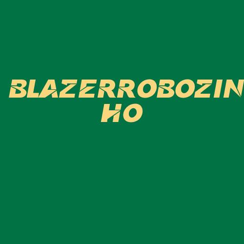 Logo da BLAZERROBOZINHO